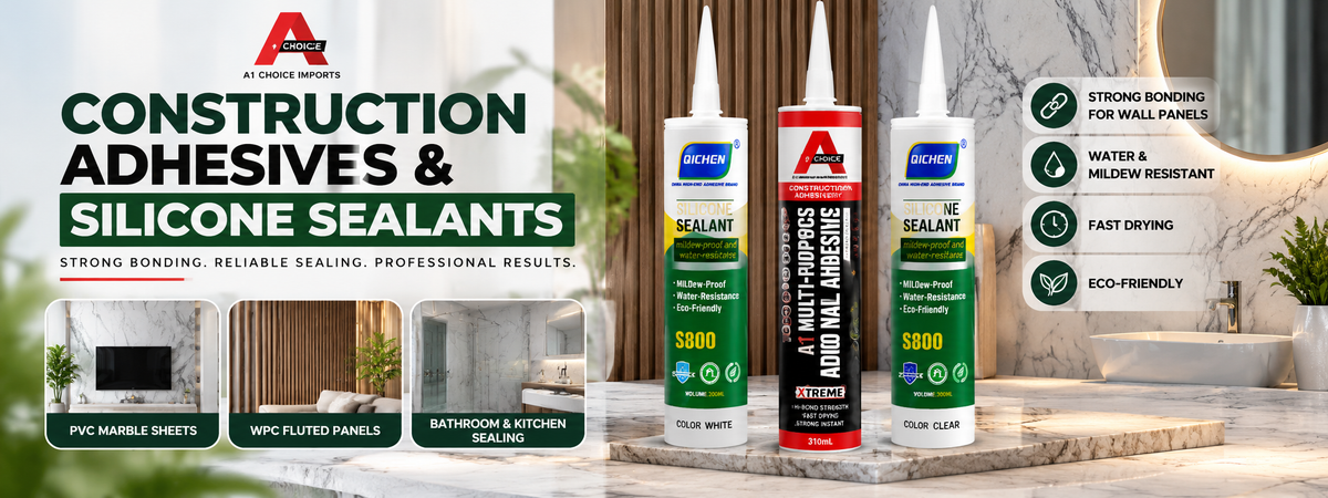 A1 Choice construction adhesive and QICHEN clear and white silicone sealants for wall panel installation, bathroom sealing and renovation projects.